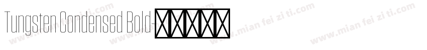 Tungsten Condensed Bold字体转换